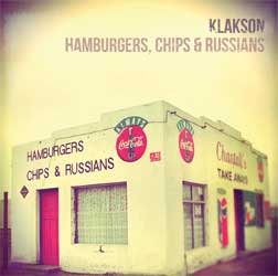 Klakson Hamburgers, Chips and Russians