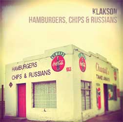 Klakson Hamburgers, Chips and Russians